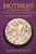 Mothers In Children'S And Young Adult Literature: From The Eighteenth Century To Postfeminism (Children'S Literature Association Series)