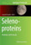 Selenoproteins: Methods And Protocols (Methods In Molecular Biology, 1661)