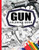 Gun Coloring Book: Adult Coloring Book For Grown-Ups