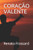 CORAÇÃO VALENTE (Portuguese Edition)