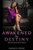 Awakened By Destiny: Positioned & Focused