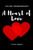 A Heart Of Love: A Poetry Chapbook