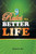 9 Rules To A Better Life
