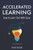 Accelerated Learning: How to Learn Fast: Effective Advanced Learning Techniques to Improve Your Memory, Save Time and Be More Productive (Master Productivity Series)