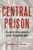 Central Prison: A History of North Carolina’s State Penitentiary