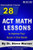28 ACT Math Lessons to Improve Your Score in One Month - Intermediate Course: For Students Currently Scoring Between 20 and 25 in ACT Math