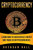 Cryptocurrency: Learn How to Successfully Invest and Trade in Cryptocurrencies