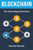 Blockchain: The Technology Revolution behind Bitcoin and Cryptocurrency (Cryptocurrency and Blockchain)