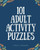 101 Adult Activity Puzzles: Brain Teasers For All Ages