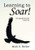 Learning to Soar!: Escaping Rational Captivity - Hardcover