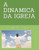 A DINAMICA DA IGREJA: DINAMICA DA IGREJA (Portuguese Edition)