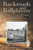 Backroads and Ballplayers: A Collection of Stories about Famous (and Not So Famous) Professional Baseball Players from Rural Arkansas