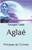 Aglaé: Princesse de l'Univers (French Edition)