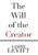 The Will of the Creator - Hardcover