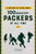 A Century of Excellence: 100 Greatest Packers Of All Time A Century of Excellence: 100 Greatest Packers Of All Time