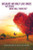 Because We Only Live Once!: My Story! What Will Yours Be?