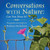 Conversations With Nature: Can You Hear It?