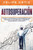 Autosuperación: Pasos y Estrategias Comprobadas para Mejorar Tu Autoestima y Lograr un Autocontrol Constante (Self Improvement Spanish Version) (Autodesarrollo) (Spanish Edition)