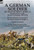 A German Soldier in South West Africa: Recollections of the Herero Campaign 1903-1904-Peter Moor's Journey to South West Africa by Gustav Frenssen, ... West Africa Campaign by Francis J. Reynolds