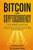 Bitcoin and Cryptocurrency Technologies: 6 Books in 1