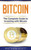 Bitcoin: The Complete Guide to Investing with Bitcoin