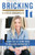 Bricking It: From Stay at Home Mum to Millions in Property