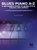 Blues A-Z: A Beginner's Guide to Blues Style, Theory, and Improv by Jeremy Siskind