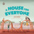 A House for Everyone: A Story to Help Children Learn about Gender Identity and Gender Expression