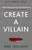 Create A Villain (Six Simple Steps)