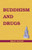 Buddhism and Drugs (Basic Buddhism) Buddhism and Drugs (Basic Buddhism)