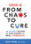 Covid-19: From Chaos To Cure: From Chaos To Cure