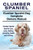 Clumber Spaniel. Clumber Spaniel Dog Complete Owners Manual. Clumber Spaniel book for care, costs, feeding, grooming, health and training. Clumber Spaniel. Clumber Spaniel Dog Complete Owners Manual. Clumber Spaniel book for care, costs, feeding, grooming, health and training.