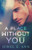 A Place Without you