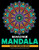 Amazing Mandala Adult Coloring Book : Mandalas Coloring Books For Relaxation: Stress Relieving Mandala Designs