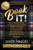 Book It!: How to Write and Publish Your Business Authority Book, Without Going Crazy, So That You Can Get More Speaking Gigs, Get Media Attention, Attract Better Clients, and Make More Money!