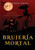 Brujería mortal: un misterio paranormal de las brujas de Westwick #5 (Misterios Paranormales de las Brujas de Westwick) (Spanish Edition)