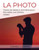 La photo : toutes les bases à connaître pour dire adieu aux photos ratées! (French Edition)