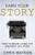 Earn Your Story: Begin Living A Story Worth Telling