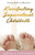 Giving Birth to Miracles: Manifesting Supernatural Childbirth