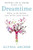 Dreamtime: What to do Before You Write Your Novel (Novel in a Year)