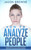 How to Analyze people: Understanding the Art of Body Language, Personality Types and Human Psychology