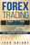 Forex Trading: Ultimate Proven Guide to Profitable Trading: Volume II - Introduction to Foreign Exchange