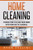 Home Cleaning: Finding Time to Clean your Home with your Hectic Schedule