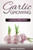 Garlic Growing: +Garlic Recipes!