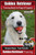 Golden Retriever Training Book for Dogs and Puppies by BoneUp Dog Training: Are You Ready to Bone UP?
