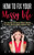 How To Fix Your Messy Life: The Secrets Of Fixing What's Broke In Your Life To Make A Better You