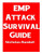 EMP Attack Survival Guide: The Ultimate Beginner's Guide On How To Prepare For and Outlast An Electromagnetic Pulse Attack That Takes Down The U.S. Power Grid