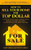 How to Sell Your Home for Top Dollar: Anyone can sell a home for a low purchase price. If you want to sell for top dollar, you need to read this book!