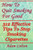 How To Quit Smoking For Good: 312 Effective Tips To Stop Smoking Cigarettes