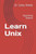 Learn Unix: Operating System (Computer)